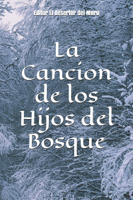 La Cancion de Los Hijos del Bosque. - Jitar, Laura, and Salones Castaneda, Benjamin, and Munoz, Oscar Ezequiel