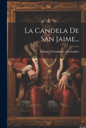 La Candela De San Jaime...