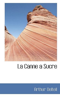 La Canne a Sucre - Delteil, Arthur