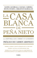 La Casa Blanca de Pea Nieto / Pea Nieto's White House