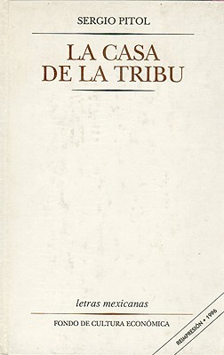 La Casa de La Tribu - Pitol, Sergio