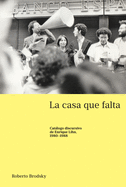 La casa que falta: Catlogo discursivo de Enrique Lihn, 1980-1988