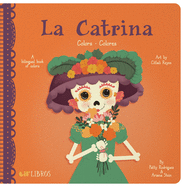 La Catrina: Colors / Colores: A Bilingual Book of Colors