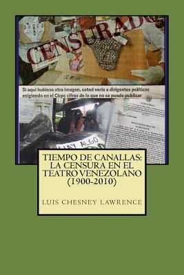La Censura En El Teatro Venezolano (1900-2010) - Chesney Lawrence, Luis