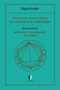 La Ciencia En Coordenadas: Semntica E Investigaci?n Filos?ficas, Iintroducci?n a Richard McKeon