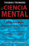 La Ciencia Mental - Troward, Thomas, Judge, and Martin, Marta (Text by)