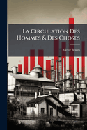 La Circulation Des Hommes & Des Choses