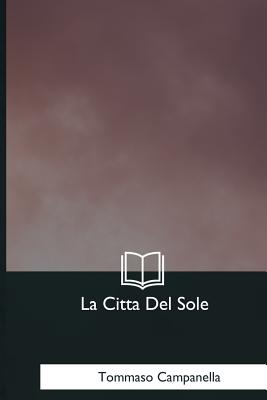 La Citta Del Sole - Campanella, Tommaso