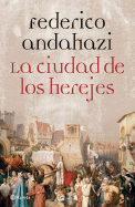 La Ciudad de Los Herejes