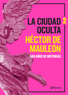 La Ciudad Oculta. Volumen 2