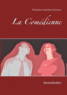 La Comdienne: (Komediantka)