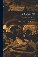 La Combe: A Paleolithic Cave In The Dordogne