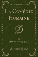 La Comedie Humaine (Classic Reprint)