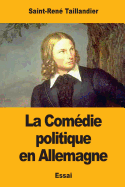 La Comedie Politique En Allemagne