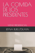 La Comida de Los Presidentes: Men Presidencial