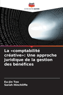 La comptabilit crative: Une approche juridique de la gestion des bnfices