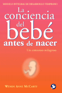 La Conciencia del Bebe Antes de Nacer: Un Comienzo Milagroso