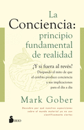 La Conciencia. Principio Fundamental de Realidad