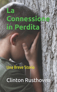 La Connessione in Perdita: Una Breve Storia