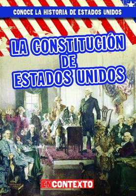La Constituci?n de Estados Unidos (the U.S. Constitution) - Jacobson, Bray