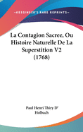 La Contagion Sacree, Ou Histoire Naturelle De La Superstition V2 (1768)