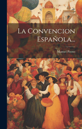 La Convencion Espanola...