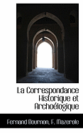 La Correspondance Historique Et Archoelogique - Bournon, Fernand