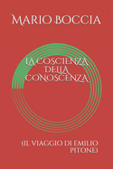 La Coscienza Della Conoscenza: (il Viaggio Di Emilio Pitone)