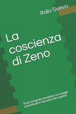 La coscienza di Zeno: Testo integrale annotato con mappe concettuali e riassunto dei capitoli - 2020, Pierre (Editor), and Svevo, Italo