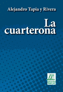 La Cuarterona - Tapia y Rivera, Alejandro