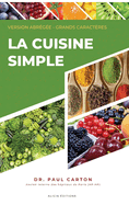 La Cuisine Simple: Version abrge - Grands caractres