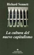 La Cultura del Nuevo Capitalismo - Sennett, Richard, Professor