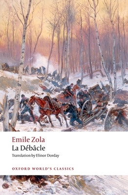 La Dbcle: (reissue) - Zola, Emile, and Dorday, Elinor (Translated by), and Lethbridge, Robert (Editor)