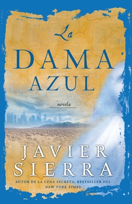 La Dama Azul (the Lady in Blue): Novela - Sierra, Javier