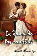La dama de las camelias (Spanish Edition)