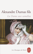 La dame aux camelias: le roman, le drame, la Traviata