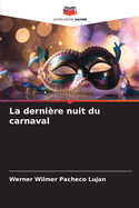 La dernire nuit du carnaval