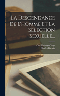 La descendance de l'homme et la s?lection sexuelle