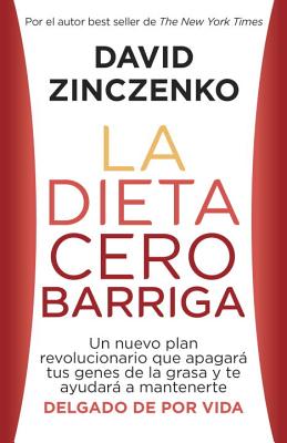 La Dieta Cero Barriga: Zero Belly Diet - Spanish-Language Ed - Zinczenko, David
