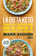 La Dieta Keto: Reinicia Tu Metabolismo En 21 Das Y Quema Grasa de Forma Definitiva / The Keto Reset Diet
