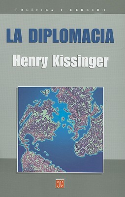 La Diplomacia - Kissinger, Henry A, Dr.