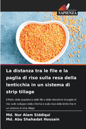 La distanza tra le file e la paglia di riso sulla resa della lenticchia in un sistema di strip tillage
