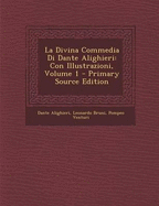 La Divina Commedia Di Dante Alighieri: Con Illustrazioni, Volume 1