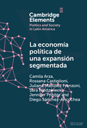 La economa poltica de una expansin segmentada