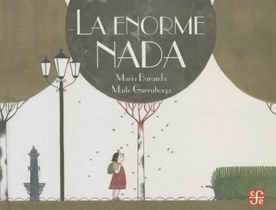 La Enorme NADA - Baranda, Maria, and Gurrutxaga, Maite