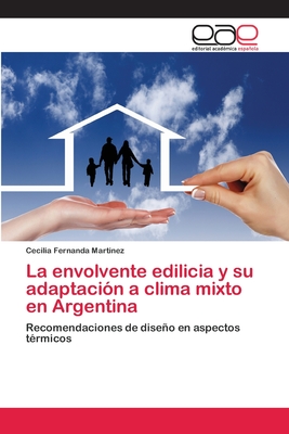 La envolvente edilicia y su adaptaci?n a clima mixto en Argentina - Martinez, Cecilia Fernanda