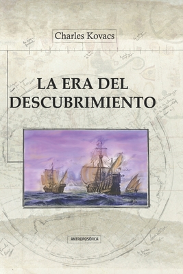 La Era del Descubrimiento: historia universal - Lopez Manresa, Miguel (Translated by), and Kovacs, Charles