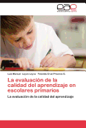 La Evaluacion de La Calidad del Aprendizaje En Escolares Primarios