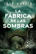 La Fbrica de Las Sombras / The Factory of Shadows