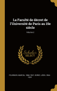 La Facult de dcret de l'Universit de Paris au 15e sicle; Volume 2